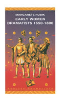 Early Women Dramatists, 1550-1800