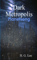 Dark Metropolis