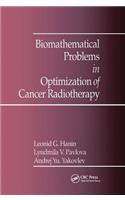 Biomathematical Problems in Optimization of Cancer Radiotherapy