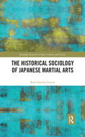 Historical Sociology of Japanese Martial Arts