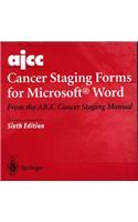 Ajcc Cancer Staging Forms for Microsoft(r) Word