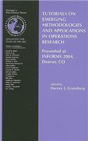 Tutorials on Emerging Methodologies and Applications in Operations Research: Presented at Informs 2004, Denver, Co