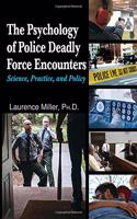 Psychology of Police Deadly Force Encounters