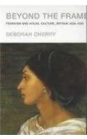 Beyond the Frame: Feminism and Visual Culture, Britain 1850 -1900(English)