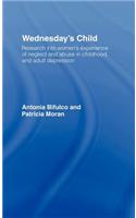 Wednesday's Child: Research into Women's Experience of Neglect and Abuse in Childhood and Adult Depression