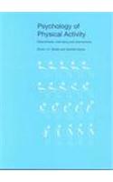 The Psychology of Physical Activity: An Evidence Based Approach