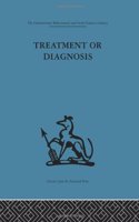 Treatment or Diagnosis