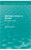 Monetary Chaos in Europe