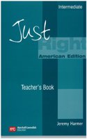 JUST RIGHT INT TEACHER BOOK A AME