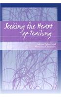 Seeking the Heart of Teaching