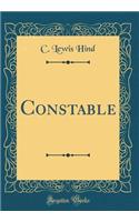 Constable (Classic Reprint)