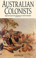 Australian Colonists: Exploration of Social History 1788-1870