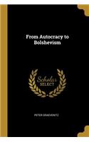 From Autocracy to Bolshevism