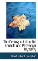 The Prologue in the Old French and Provenasal Mystery