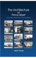 The Architecture of Prince Albert: Karoo Town at the Foot of the Swartberg
