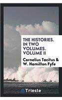 The histories. In two volumes. Volume II