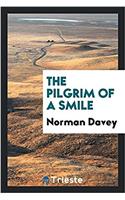 The Pilgrim of a Smile