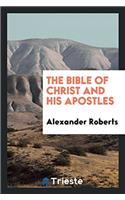 Bible of Christ and His Apostles