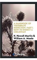 A Handbook of Vertebrate Dissection. Part I. How to Dissect a Chelonian