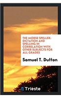 THE MORSE SPELLER: DICTATION AND SPELLIN