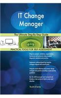 IT Change Manager The Ultimate Step-By-Step Guide