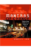 Mantras of Change: Reporting India in a Time of Flux