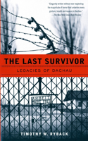 The Last Survivor: Legacies of Dachau