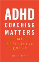 ADHD Coaching Matters