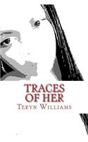 Traces of Her