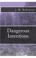 Dangerous Intentions