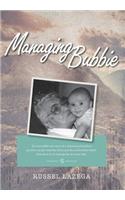 Managing Bubbie