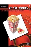 Dan Coates Popular Piano Library -- At the Movies, Bk 2