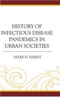 History of Infectious Disease Pandemics in Urban Societies