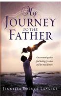 My Journey to the Father