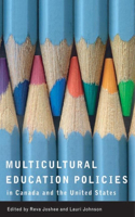 Multicultural Education Policies in Canada and the United States