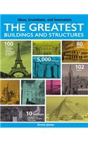 The Greatest Buildings and Structures: (Ideas, Inventions, and Innovators)