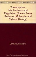 Transcription: Mechanisms and Regulation: v. 3 (Raven Press Series on Molecular and Cellular Biology)