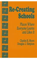 Re-Creating Schools: Places Where Everyone Learns and Likes It