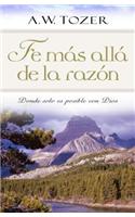 Fe Más Allá de la Razón: Donde Solo Es Posible Con Dios