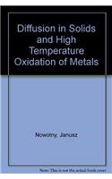 Diffusion in Solids and High Temperature Oxidation of Metals