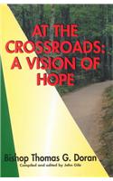 At the Crossroads: A Vision of Hope
