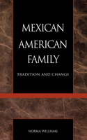 Mexican American Family: Tradition and Change