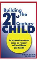 Building the 21st Century Child