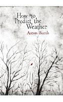 How to Predict the Weather