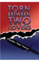 Torn Between Two Lovers