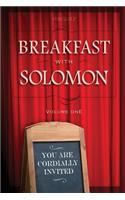 Breakfast with Solomon Volume 1
