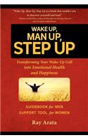 Wake Up, Man Up, Step Up