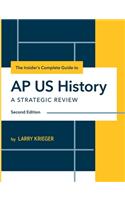 Insider's Complete Guide to AP US History