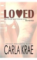 Loved (My Once and Future Love Revisited, #4)