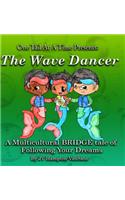 The Wave Dancer